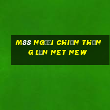 M88 Người chiến thắng lớn Net New