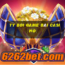 Ty Boi Game Bài Casino