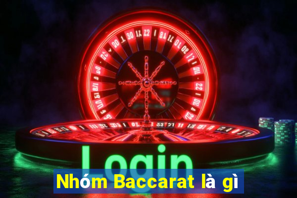 Nhóm Baccarat là gì