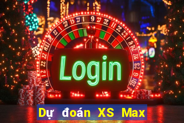 Dự đoán XS Max 3D ngày 5