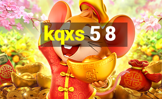 kqxs 5 8