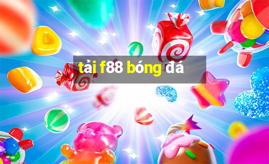 tải f88 bóng đá