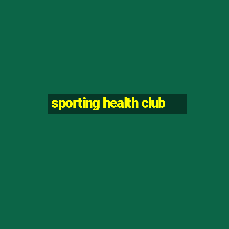 sporting health club