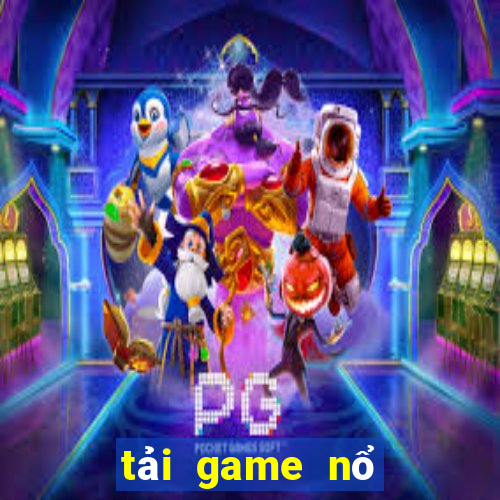 tải game nổ hũ uy tín