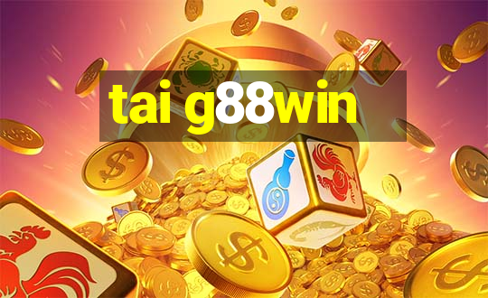 tai g88win