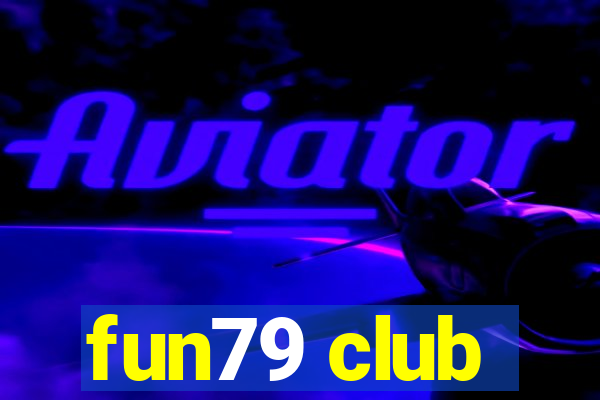 fun79 club