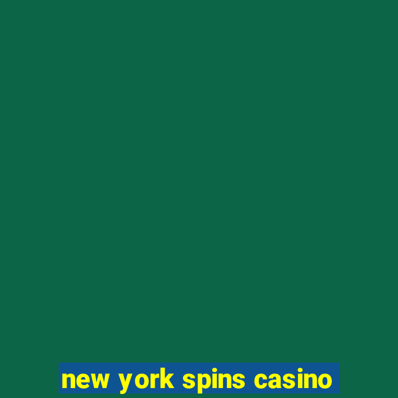 new york spins casino