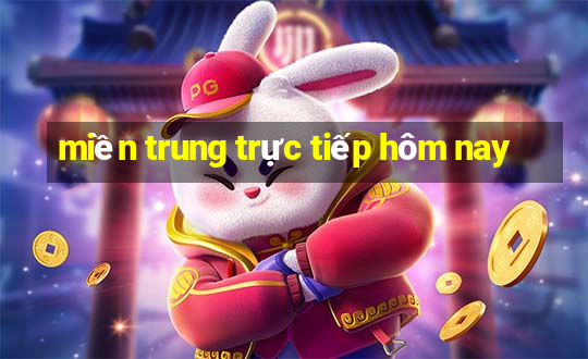 miền trung trực tiếp hôm nay