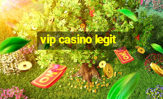 vip casino legit