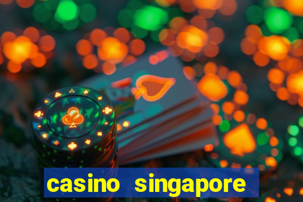 casino singapore marina bay