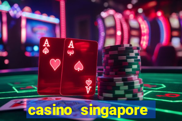 casino singapore marina bay