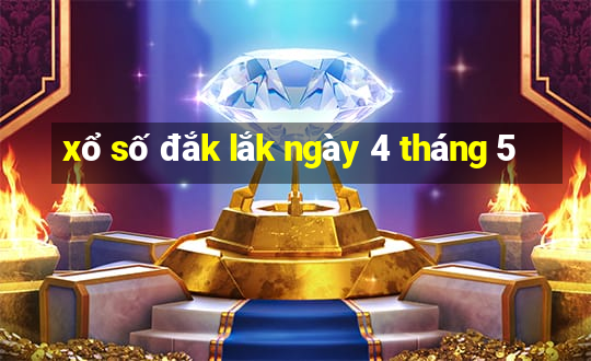 xổ số đắk lắk ngày 4 tháng 5