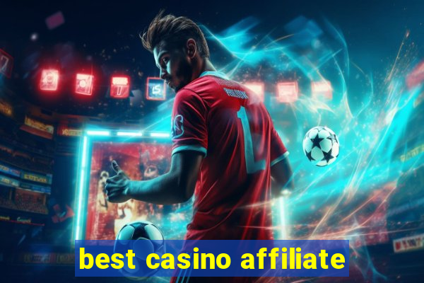 best casino affiliate