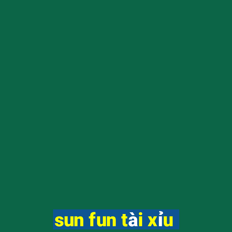 sun fun tài xỉu