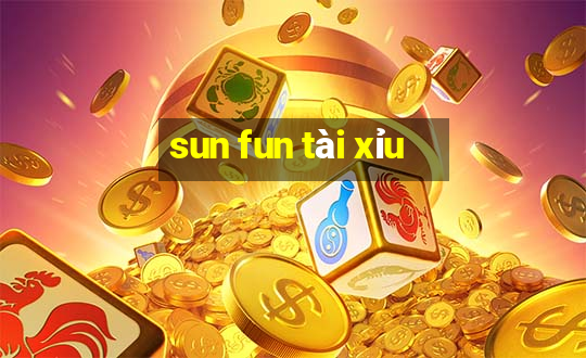 sun fun tài xỉu