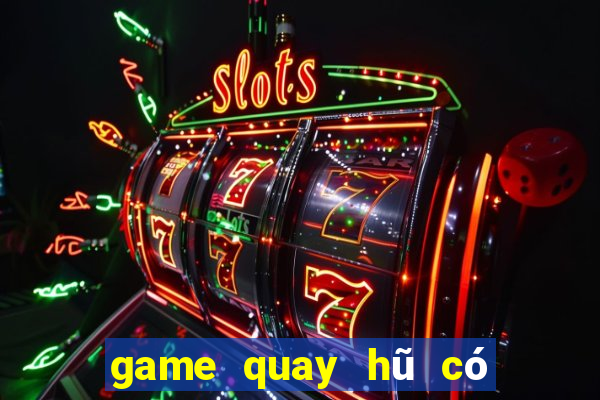 game quay hũ có code tân thủ