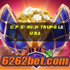 cặp số miền trung lâu ra