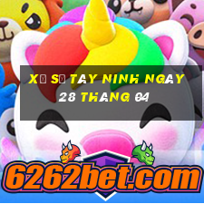 xổ số tây ninh ngày 28 tháng 04