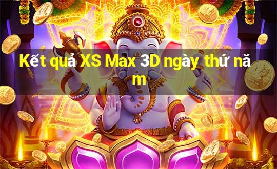 Kết quả XS Max 3D ngày thứ năm