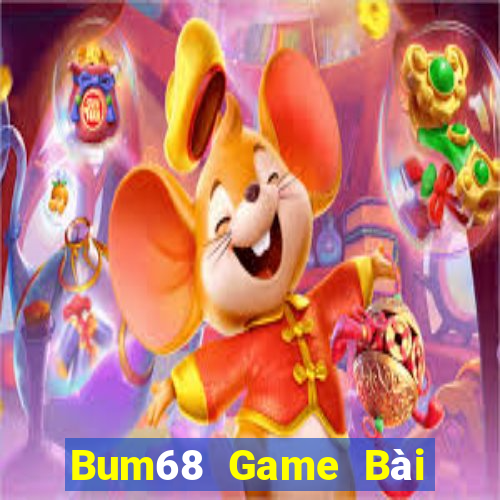 Bum68 Game Bài Nhất Vip