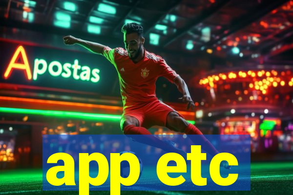 app etc