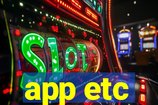 app etc