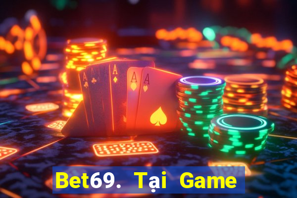 Bet69. Tại Game Bài B52