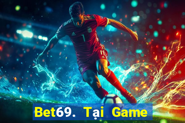 Bet69. Tại Game Bài B52