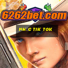 nhạc tik tok