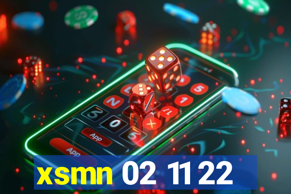 xsmn 02 11 22