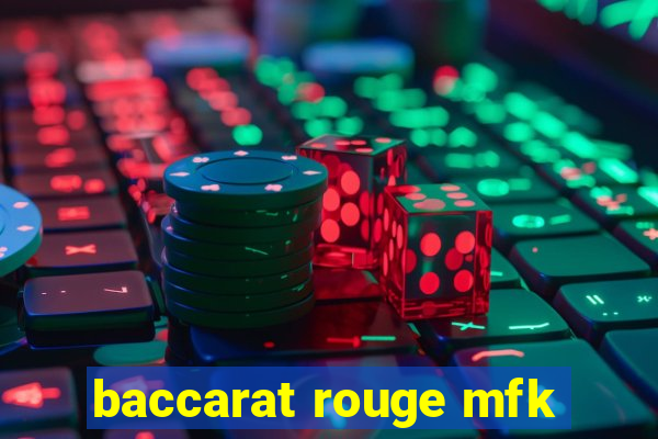 baccarat rouge mfk