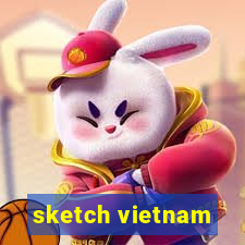 sketch vietnam