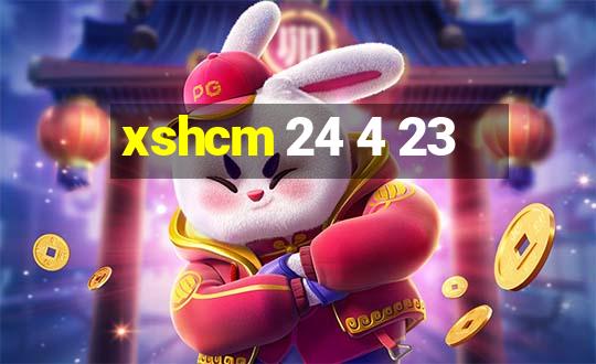 xshcm 24 4 23