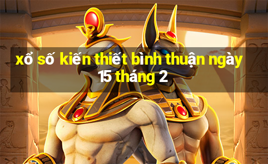 xổ số kiến thiết bình thuận ngày 15 tháng 2