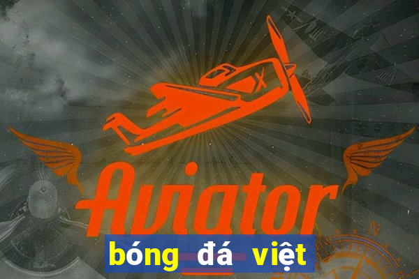 bóng đá việt nam báo mới