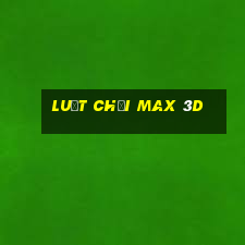 luật chơi max 3d