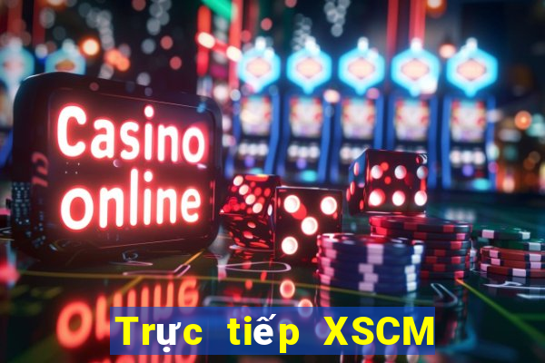 Trực tiếp XSCM ngày 30