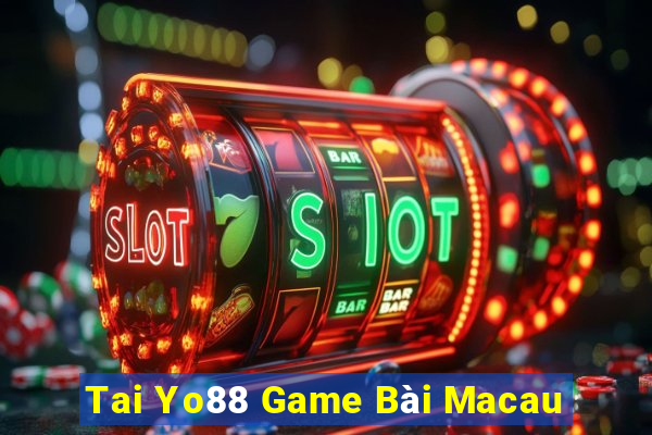 Tai Yo88 Game Bài Macau