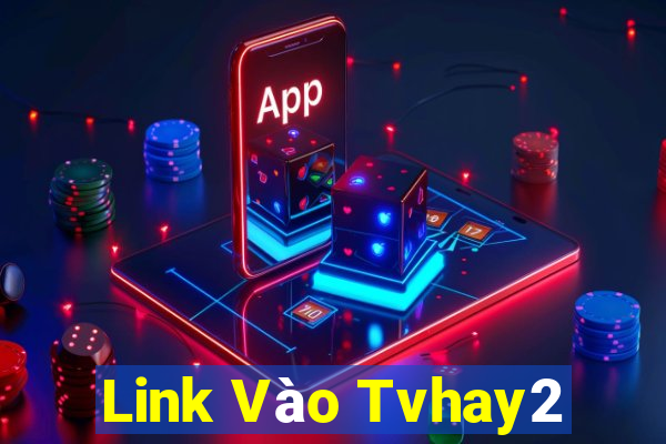 Link Vào Tvhay2