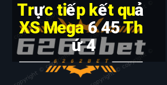 Trực tiếp kết quả XS Mega 6 45 Thứ 4