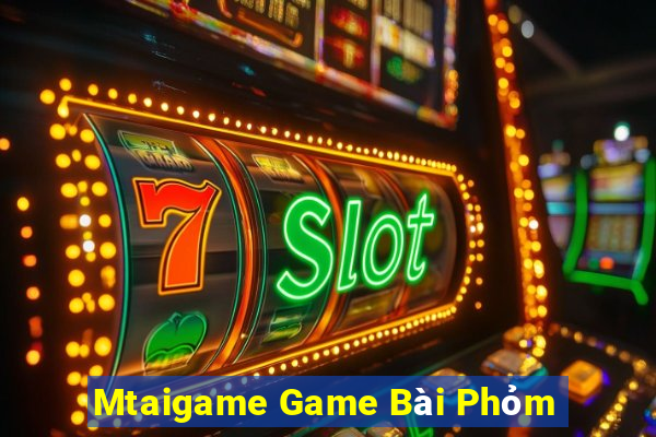 Mtaigame Game Bài Phỏm