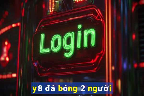 y8 đá bóng 2 người