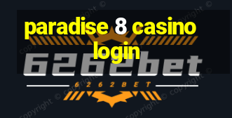 paradise 8 casino login