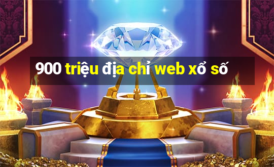 900 triệu địa chỉ web xổ số