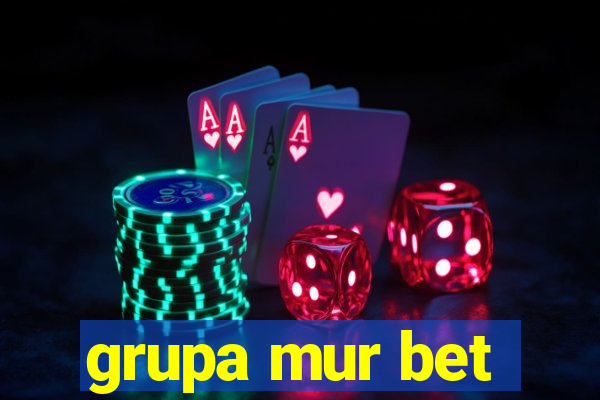 grupa mur bet