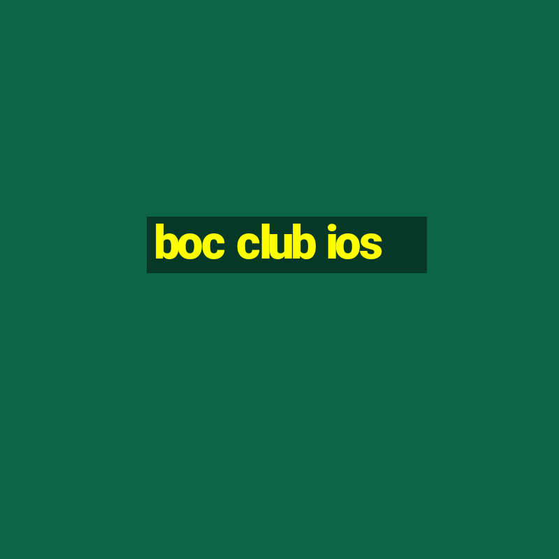 boc club ios