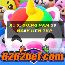 xổ số quảng nam 30 ngày liên tiếp