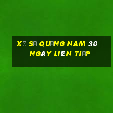 xổ số quảng nam 30 ngày liên tiếp