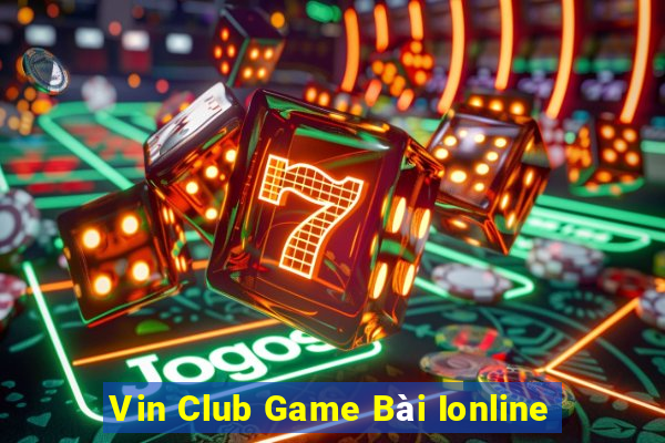 Vin Club Game Bài Ionline