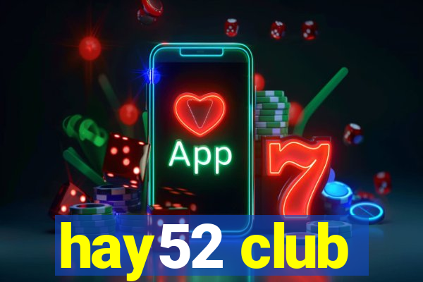 hay52 club